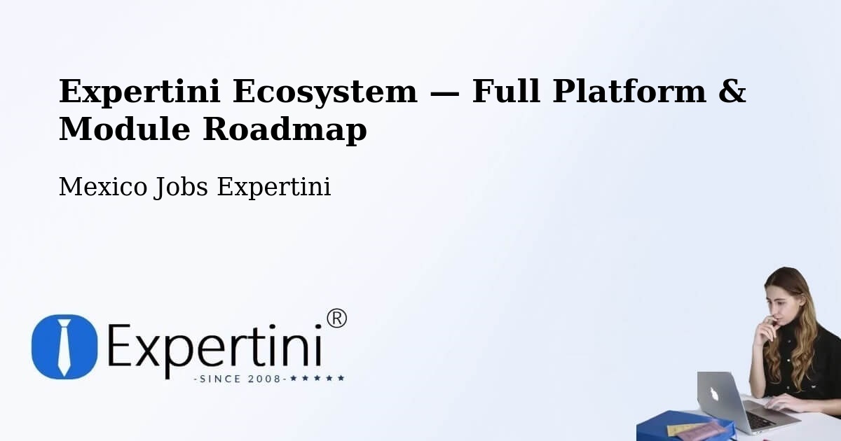 Expertini Ecosystem — Full Platform & Module Roadmap – Cumpich
